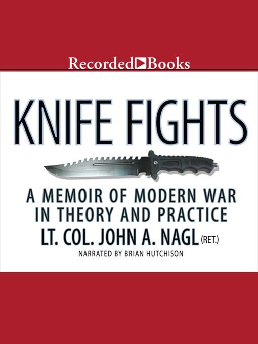 Title details for Knife Fights by John A. Nagl - Available